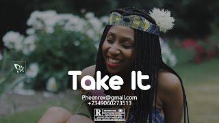 Afro Pop Beat Instrumental 2023 " TAKE IT " (Phyno, Tekno, Yemi Alade #Pheenrex Type Beat)
