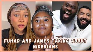 People Coming For Fuhad And James For Talking About Nigerians - Viral Video