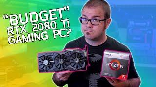 $2600 “Budget” RTX 2080 Ti Gaming PC & $400 Starter Rig - July 2020 Builds!