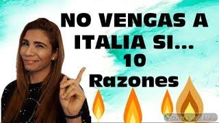 No vengas a Italia si...diez razones para pensarlo mejor || vivir en Italia