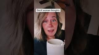 GenX Woman Thoughts