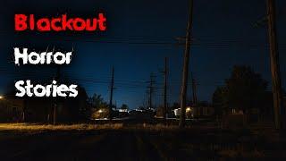 3 Disturbing TRUE Blackout Horror Stories (V2)