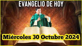 EVANGELIO DE HOY Miércoles 30 Octubre 2024 con el Padre Marcos Galvis