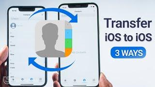 Top 3 Ways to Transfer Contacts from iPhone to iPhone [2023]