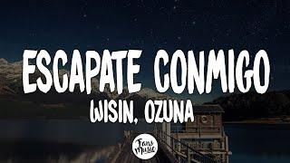 Escápate Conmigo - Wisin, Ozuna (Letra/Lyrics)