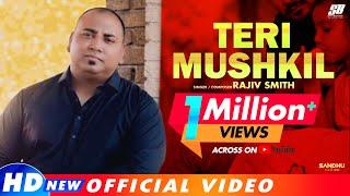 Teri Mushkil | Rajiv Smith | Ankur Masih | New Masihi Song 2019