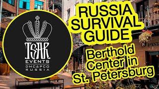 (Ep. 41) Berthold Center - Venue in St. Petersburg: Tsar Events DMC & PCO' RUSSIA SURVIVAL GUIDE