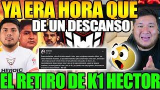 TRISTE NOTICIA!! KINGTEKA SORPRENDIDO POR EL RETIRO DE K1 HECTOR DEL COMPETITIVO DOTA 2