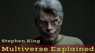 Stephen King Multiverse Explained