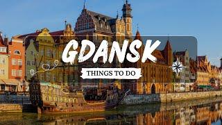 What to Do in Gdansk | Gdansk Travel Guide