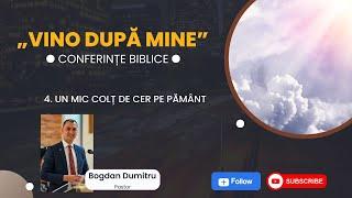 04 - Vino Dupa Mine: Un mic colt de cer pe pamant