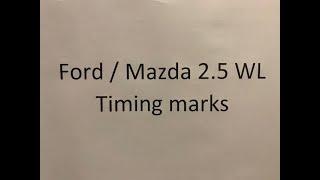 Ford Mazda 2.5 WL Timing marks