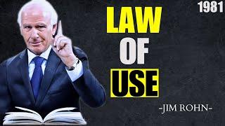 Jim Rohn Explains the Law of Use: An Ancient Story of Wisdom