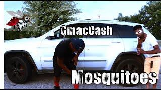 Gmac Cash - Mosquitoes (Official Video)