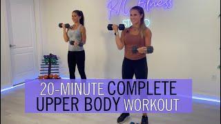 20-MINUTE COMPLETE UPPER BODY WORKOUT / DUMBBELL WORKOUT / LIVE FORMAT / ARM BURNER