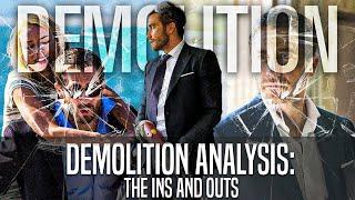 Demolition Movie Analysis: The Ins and Outs