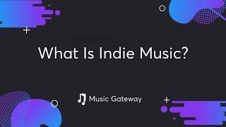 What Is Indie Music?