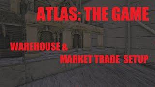 ATLAS: Warehouse & Market Setup Beginner Guide (Atlas Pirate MMO Game, Season 6)