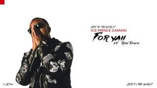 Ice Prince - For Yah (ft. Runtown) (Audio) | Jos To The World