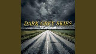 Dark Grey Skies