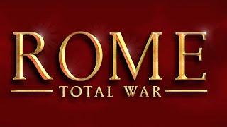 Прохождение ROME TOTAL WAR - 1. Основание