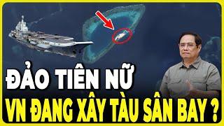 Đảo Tiên Nữ: Bàn Đạp để Việt Nam thu hồi Đông Trường Sa