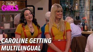 Caroline Getting Multilingual | 2 Broke Girls