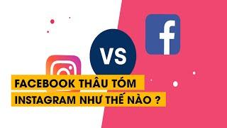 Facebook thâu tóm Instagram như thế nào | ĐÀM ĐẠO ĐÓ ĐÂY