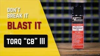 Torq "CB" III Advanced Formula "Corrosion Blasting" Penetrating Oil