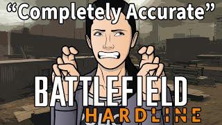 A Completely Accurate Summary of Battlefield Hardline