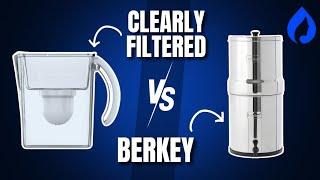 Clearly Filtered vs Berkey: Which Is The Best Gravity Water Filter?