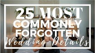 25 Most Commonly FORGOTTEN Wedding Details