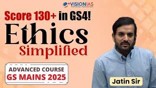 Ethics Simplified for UPSC Mains 2025 by Jatin sir | GS Mains Advance Course