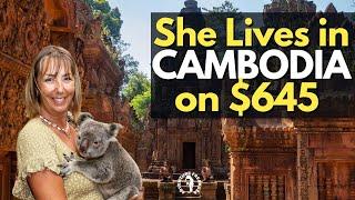 She Lives in Cambodia on $645 A Month