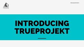 Introducing TrueProjekt | Pragmatic Leaders