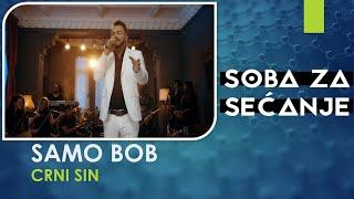 SAMO BOB - CRNI SIN - (LIVE) - (AUDIO 2019)