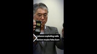 Lebanon exploding radio devices maybe fake: Icom