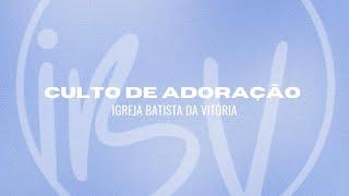 • CULTO DE ADORAÇÃO - Domingo 19:30h