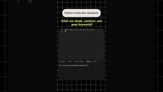 Python Interview Question: Understanding the break, continue, and pass keywords