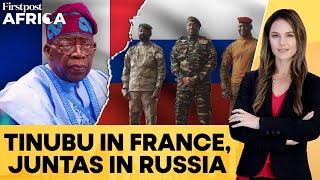 Nigerian President Tinubu in France as Sahel Junta Ministers Visit Russia | Firstpost Africa | N18G
