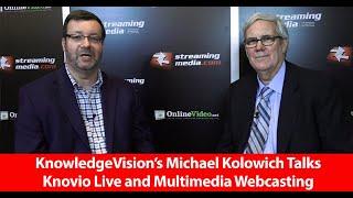 SME 18: Knowledge Vision's Michael Kolowich Talks Knovio Live and Multimedia Webcasting