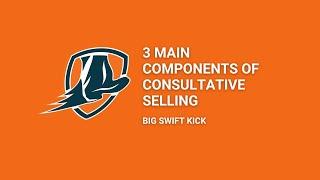 3 Main Components of Consultative Selling