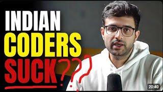 Indian Coders Suck ???