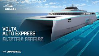 Austal's VOLTA Auto Express - Electric powered vehicle-passenger ferries