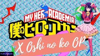 Oshi no ko op song x My hero Academia #oshinokoop #myheroacademia #oshinoko #amv