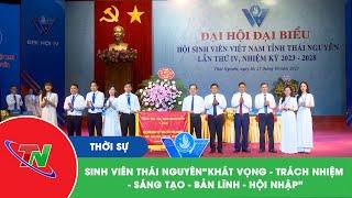 Sinh viên Thái Nguyên “Khát vọng – Trách nhiệm – Sáng tạo – Bản lĩnh – Hội nhập”