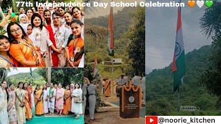 77th Independence Day |School Celebration |#trendingvlog #nooriekitchen #viralvlog #foryourpage