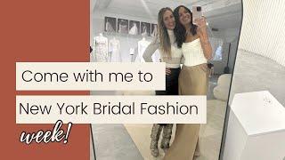 Come With Me to New York Bridal Fashion Week!