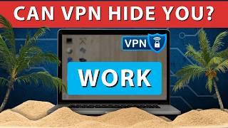 VPN and Remote Work: Can Your Company Detect Your Location?