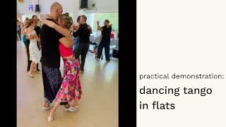 A Practical Demonstration: Dancing Tango in Flats